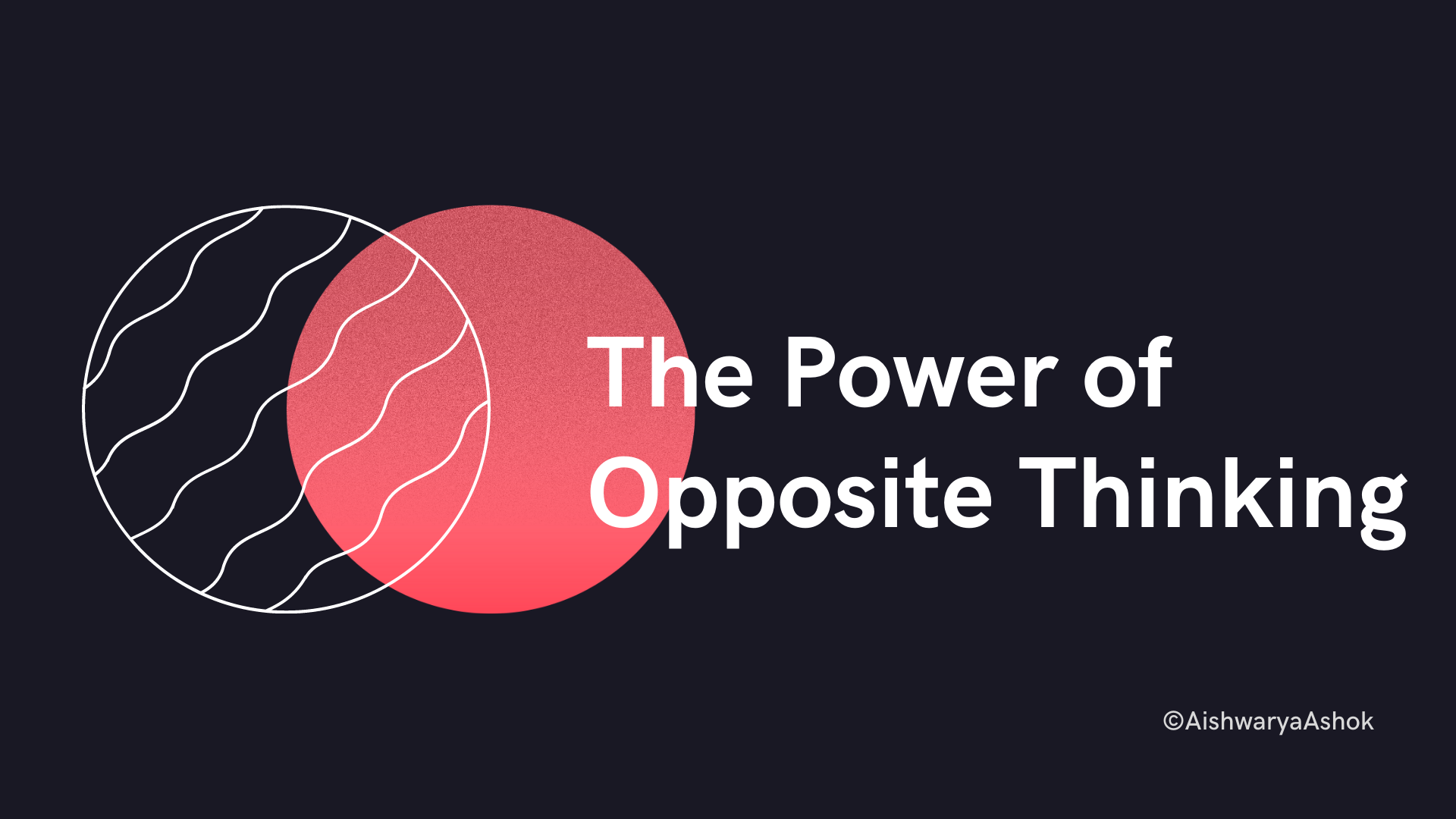 the-power-of-opposite-thinking-aishwarya-ashok-technology-product